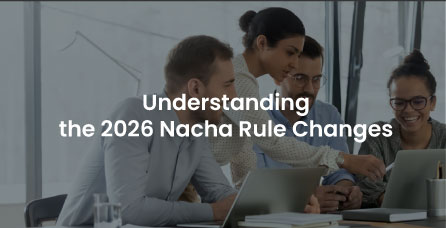 Understanding 2026 Nacha rules.